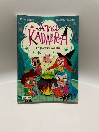 Anna Kadabra 2. Un problema con alas