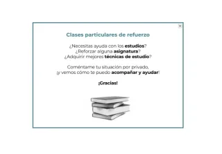 Clases de refuerzo, acompañamiento en el estudio.