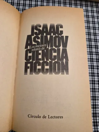 ASIMOV, LOS MEJORES RELATOS DE CIENCIA FICCIÓN