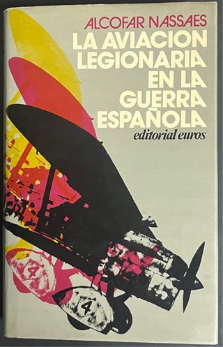 La aviación legionaria en la guerra española