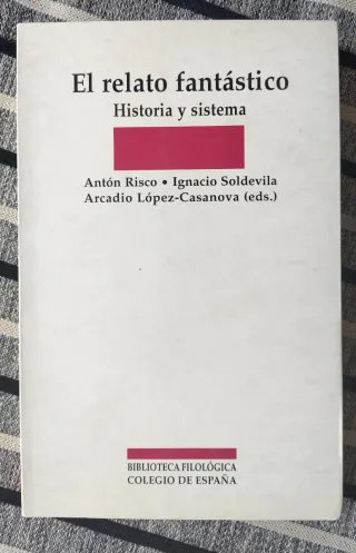 El relato fantástico. Historia y sistema.