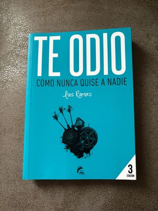 Te odio como nunca quise a nadie (Poesía) (Span...