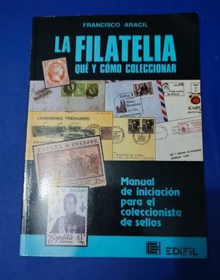 Libro La Filatelia, Qué y Cómo Coleccionar