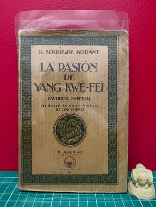 La pasión de Yang Kwé-Feï – G. Soulié de Morant