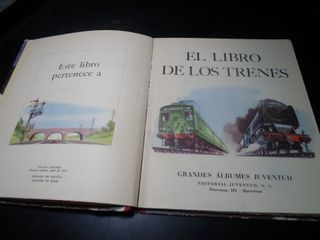 ANTIGUO El Libro de los Trenes - 1955 - Juventud