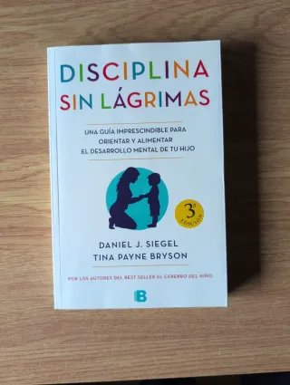 La disciplina sin lágrimas / No-Drama Disciplin...