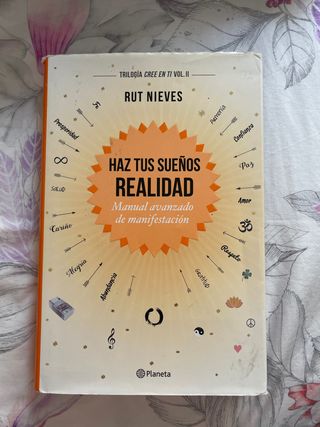 Haz tus sueños realidad: Manual avanzado de man...