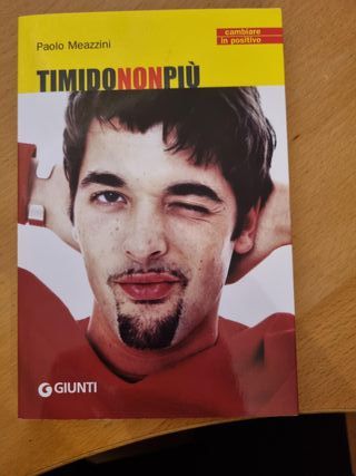 Timido non più