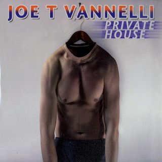 Joe T Vannelli - Private House