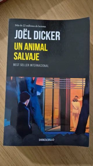 Joel Dicker libro "Un animal salvaje"