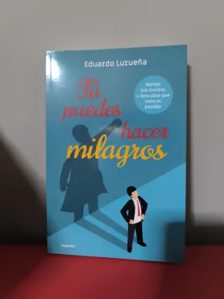 Tú puedes hacer milagros: ROMPE TUS LÍMITES Y D...