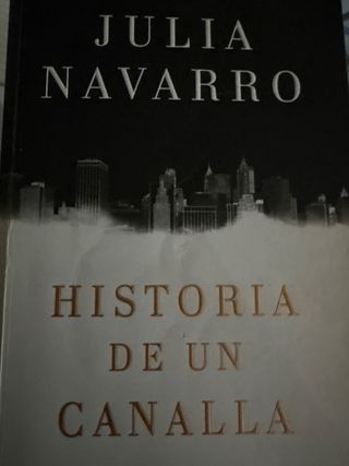 Historia de un canalla (Spanish Edition)