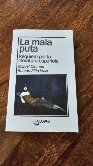 La mala puta. Réquiem por la literatura española
