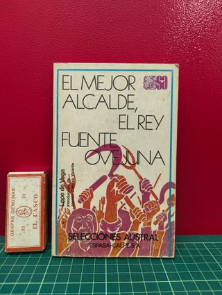 El mejor alcalde, el rey / Fuenteovejuna