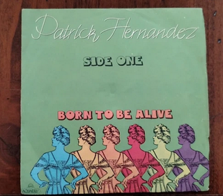 Patrick Hernandez Born to be Alive Vinile 1978