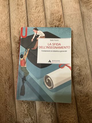 La sfida dell'insegnamento. Fondamenti di didat...