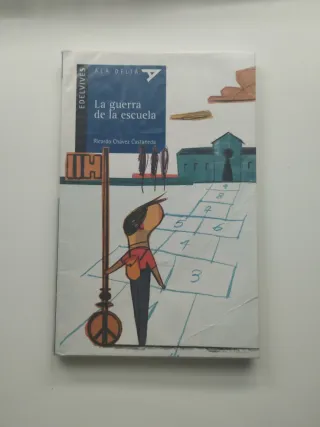 La guerra de la escuela (Ala Delta; Serie: Azul...
