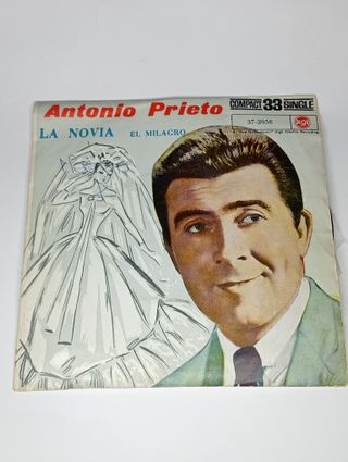 Antonio Prieto - La Novia / El Milagro 7 Single