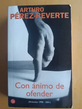 Con animo de ofender (Articulos 1998-2001) (Spa...