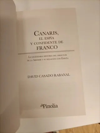 Canaris. El espía y confidente de Franco: La le...