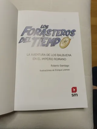 Los Forasteros del Tiempo 3: La aventura de los...