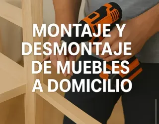 Montaje y desmontajes de muebles a domicilio