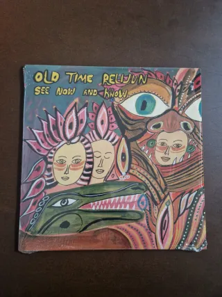 Old Time Relijun Vinile See Now and Know
