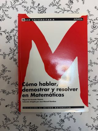 Cómo hablar, demostrar y resolver en Matemáticas