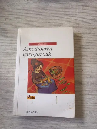 Amodioaren gazi-gozoak (EKIN) (Basque Edition)