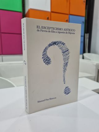 EL ESCEPTICISMO ANTIGUO de Pirrón de Elis a Agu...