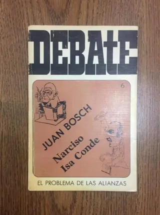 Juan Bosch y Narciso Isa Conde. DEBATE