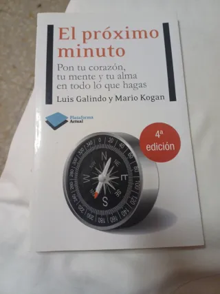 El Proximo Minuto Pon Tu Corazon, Tu Mente y Tu...