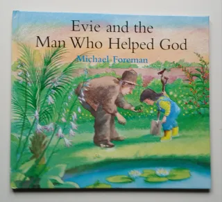 Evie and the Man who Helped God