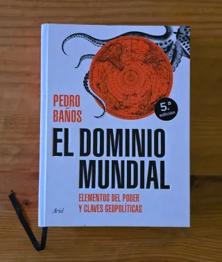 El dominio mundial: Elementos del poder y clave...