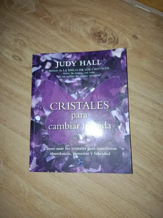 Cristales para cambiar tu vida cómo usar los cr...