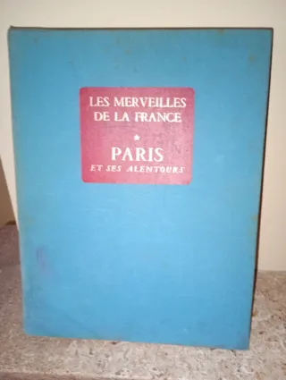 Les merveilles de la France. París et ses alentour