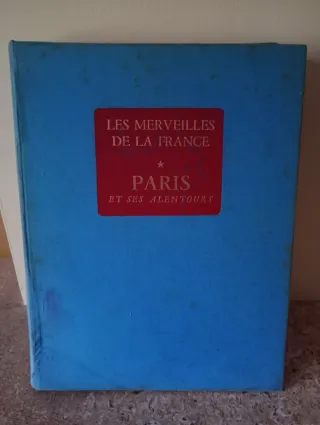 Les merveilles de la France. París et ses alentour