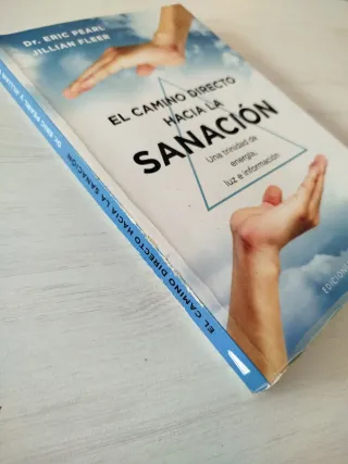 El camino directo hacia la sanación: Una trinid...