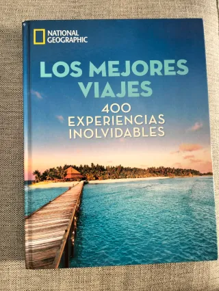 Los mejores viajes: 400 experiencias inolvidables