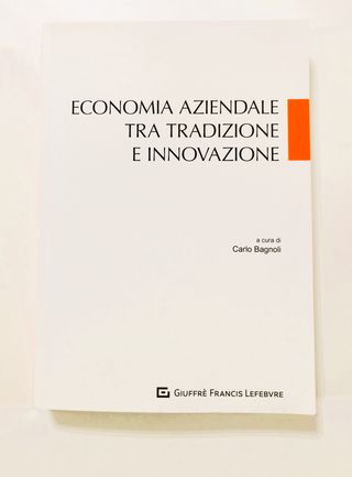 Economia Aziendale Tra Tradizione E Innovazione
