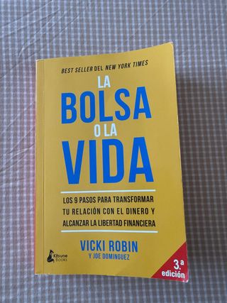 La bolsa o la vida: Los 9 pasos para transforma...