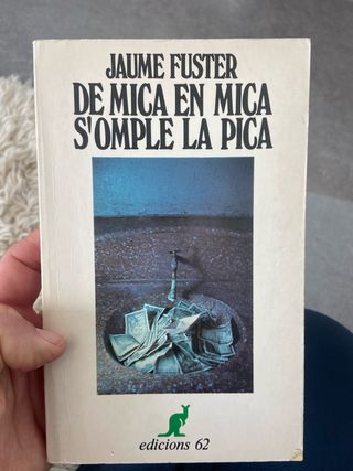 De Mica en Mica S'Omple la Pica (Col-leccio Uni...