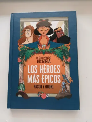 Destripando la historia - Los héroes más épicos