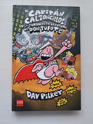 El Capitán Calzoncillos y la turbulenta aventur...