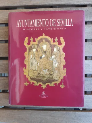 Ayuntamiento de Sevilla. Historia y Patrimonio