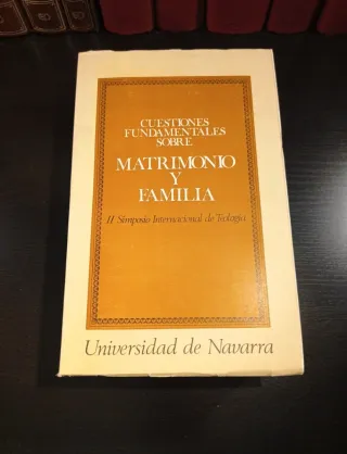 Cuestiones fundamentales sobre matrimonio y famili