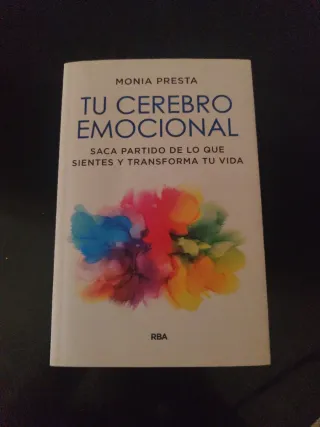 Tu cerebro emocional: Saca partido de lo que si...