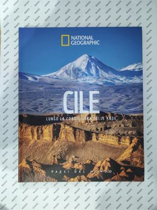 Paesi del Mondo - Cile - National Geographic