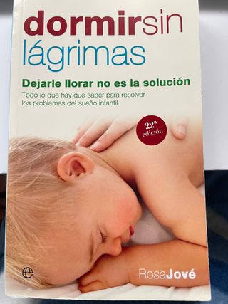 Dormir sin lágrimas: Dejarle llorar no es la so...