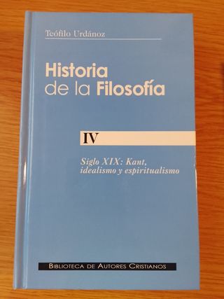Historia de la filosofía. IV: Siglo XIX: Kant, ...